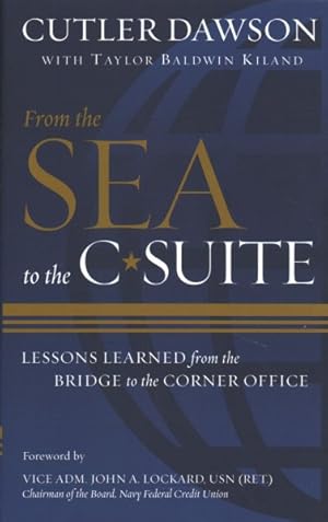 Immagine del venditore per From the Sea to the C-Suite : Lessons Learned from the Bridge to the Corner Office venduto da GreatBookPricesUK