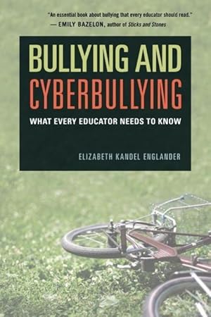 Bild des Verkufers fr Bullying and Cyberbullying: What Every Educator Needs to Know zum Verkauf von moluna
