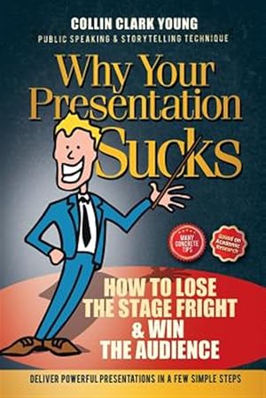 Imagen del vendedor de Public Speaking : How to Lose the Stage Fright & Win the Audience a la venta por GreatBookPricesUK