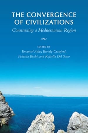 Bild des Verkufers fr Convergence of Civilizations : Constructing a Mediterranean Region zum Verkauf von GreatBookPricesUK