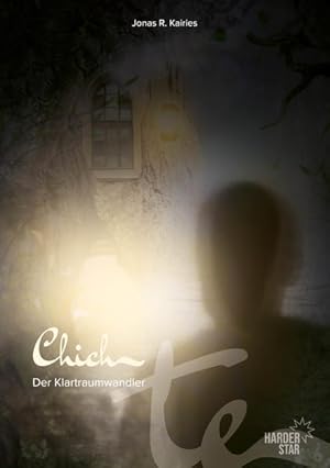 Seller image for Chich: Der Klartraumwandler for sale by Studibuch