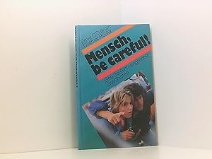 Seller image for Mensch, be careful! Eine deutsch-englische Geschichte. for sale by Book Broker