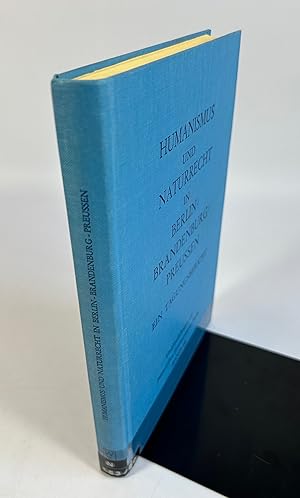 Seller image for Humanismus und Naturrecht in Berlin-Brandenburg-Preussen : ein Tagungsbericht. (= Verffentlichungen der Historischen Kommission zu Berlin ; 48). for sale by Antiquariat Bookfarm