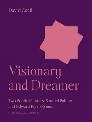 Imagen del vendedor de Visionary and Dreamer : Two Poetic Painters; Samuel Palmer and Edward Burne-Jones a la venta por GreatBookPrices