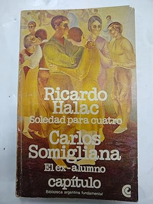 Imagen del vendedor de Soledad para cuatro, El ex alumno a la venta por Libros nicos