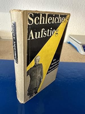 Bild des Verkufers fr Schleichers Aufstieg - Ein Beitrag zur Geschichte der Gegenrevolution zum Verkauf von Bchersammelservice Steinecke