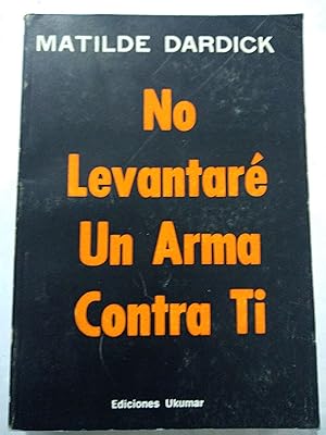 Image du vendeur pour No levantare un arma contra ti mis en vente par Libros nicos