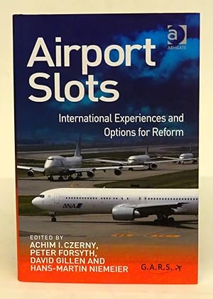 Imagen del vendedor de Airport Slots. Internationale Experiences and Option for Reform. a la venta por Der Buchfreund