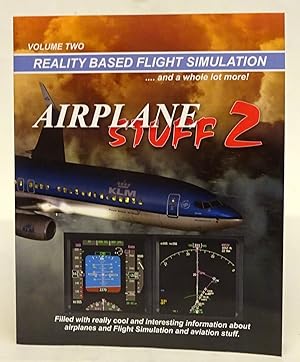 Bild des Verkufers fr Airplane Stuff 2. Flight Simualtion. and a whole lot more! zum Verkauf von Der Buchfreund