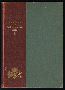 Imagen del vendedor de Heimatkunde des Regierungsbezirks Stade, Band 1: Allgemeine Landes- und Volkskunde. - a la venta por Libresso Antiquariat, Jens Hagedorn