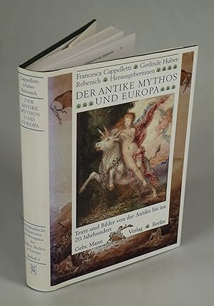 Seller image for Der antike Mythos und Europa. Texte und Bilder von der Antike bis ins 20. Jahrhundert. for sale by Antiquariat Dorner