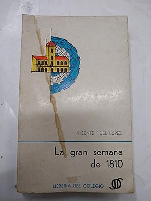 Imagen del vendedor de La gram semana de 1810 a la venta por Libros nicos