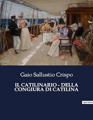 Seller image for IL CATILINARIO - DELLA CONGIURA DI CATILINA for sale by BuchWeltWeit Ludwig Meier e.K.