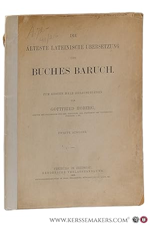 Seller image for Die lteste Lateinische bersetzung des Buches Baruch. Zum Ersten Male Herausgegeben. Zweite Ausgabe. for sale by Emile Kerssemakers ILAB