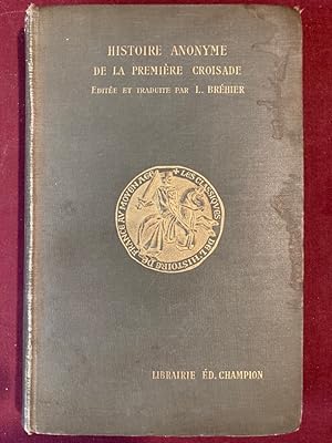 Bild des Verkufers fr Histoire Anonyme de la Premiere Croisade. zum Verkauf von Plurabelle Books Ltd