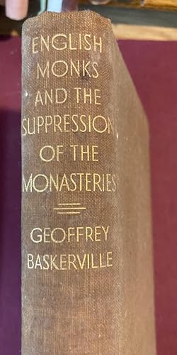 English Monks and the Suppression of the Monasteries.