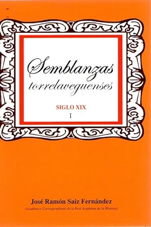 Bild des Verkufers fr Semblanzas torrelaveguenses. Siglo XIX. Tomo I . zum Verkauf von Librera Astarloa