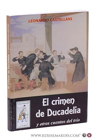 Imagen del vendedor de El Crimen de Ducadelia y otros cuentos del trío. a la venta por Emile Kerssemakers ILAB