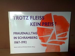 Trotz Fleiss kein Preis? Frauenalltag in Schramberg 1867-1992. (= Begleitheft / Katalog zur Ausst...