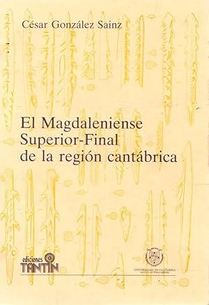 Bild des Verkufers fr El magdaleniense superior-final de la regin cantbrica . zum Verkauf von Librera Astarloa