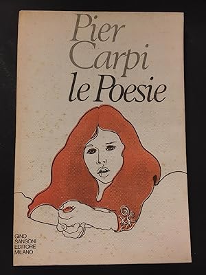 Seller image for Carpi Pier. Le poesie. Gino Sansoni editore. 1953. for sale by Amarcord libri