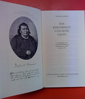 Bild des Verkufers fr Das Kernerhaus und seine Gste wiederaufgelegt zum 100-jhrigen Jubilum des Justinus-Kerner-Vereins im Jahre 2005 zum Verkauf von biblion2
