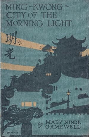 Seller image for Ming-Kwong. "City of the Morning Light". for sale by Asia Bookroom ANZAAB/ILAB