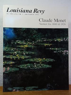Seller image for Claude Monet. Værker fra 1880 til 1926. Louisiana Revy, 34. årgang, Nr. 1, Oktober 1993 [dansk udgave] for sale by Antiquariat Weber