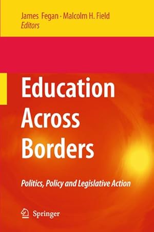 Immagine del venditore per Education Across Borders: Politics, Policy and Legislative Action venduto da BuchWeltWeit Ludwig Meier e.K.