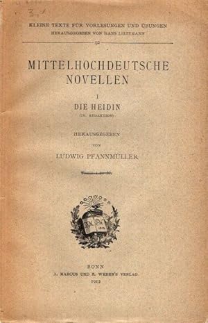 Imagen del vendedor de Mittelhochdeutsche Novellen. I. Die Heidin. Kleine Texte fr Vorelesungen und bungen; Hrsg. Hans Lietzmann; a la venta por nika-books, art & crafts GbR