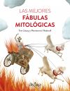 Seller image for Lo que nunca te contaron de los dioses y hroes griegos: Las mejores fbulas mitolgicas for sale by Agapea Libros