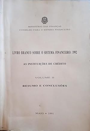 LIVRO BRANCO SOBRE O SISTEMA FINANCEIRO: 1992. AS INSTITUIÇÕES DE CRÉDITO. [2 VOLUMES]