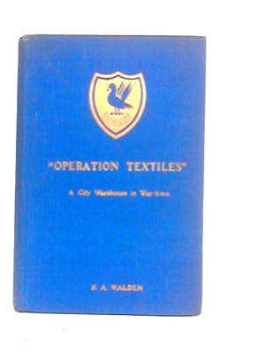 Imagen del vendedor de Operation Textiles" A City Warehouse in War-time a la venta por World of Rare Books