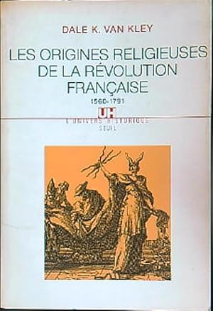 Image du vendeur pour Les Origines religieuses de la Revolution francaise 1560-1791 mis en vente par Miliardi di Parole