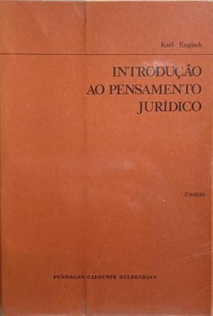 INTRODUÇÃO AO PENSAMENTO JURÍDICO. [5.ª EDIÇÃO]