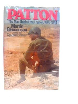 Bild des Verkufers fr Patton: The Man Behind the Legend 1885-1945 zum Verkauf von World of Rare Books