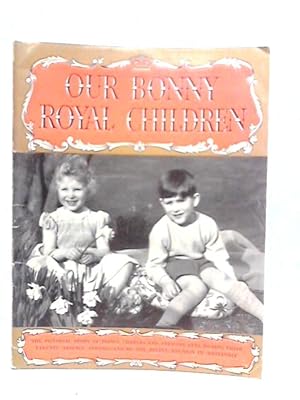 Image du vendeur pour Our Bonny Royal Children mis en vente par World of Rare Books