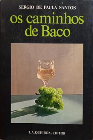 Bild des Verkufers fr OS CAMINHOS DE BACO (MISTRIOS E REALIDADES DO VINHO). zum Verkauf von Livraria Castro e Silva