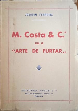 M. COSTA & C.ª OU A «ARTE DE FURTAR».
