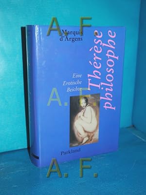 Bild des Verkufers fr Thrse philosophe : eine erotische Beichte. Marquis d'Argens. Aus dem Franz. von Heinrich Conrad. Mit einem Aufsatz von August Kurtzel . Hrsg. von Michael Farin und Hans-Ulrich Seifert / Die erotische Bibliothek zum Verkauf von Antiquarische Fundgrube e.U.