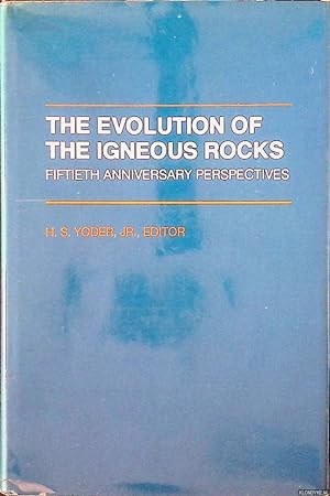 Seller image for Evolution of the Igneous Rocks: Fiftieth Anniversary Perspectives for sale by Klondyke