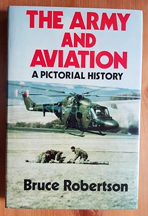 The Army and Aviation: A Pictorial History