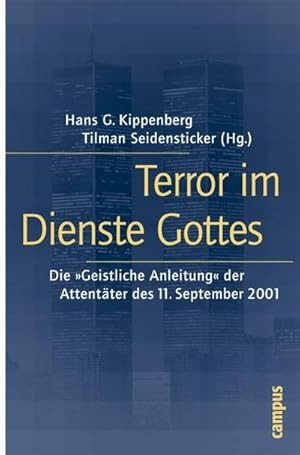 Bild des Verkufers fr Terror im Dienste Gottes : Die "Geistliche Anleitung" der Attentter des 11. September 2001 zum Verkauf von AHA-BUCH GmbH