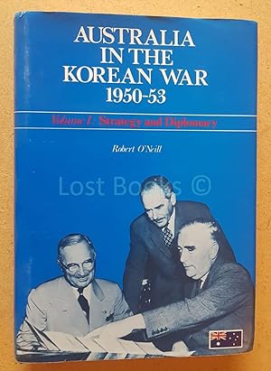 Australia in the Korean War 1950-53: Volume I, Strategy and Diplomacy