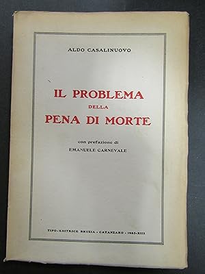 Casalinuovo Aldo. Il problema della pena di morte. Bruzia. 1935