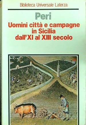 Bild des Verkufers fr Uomini, citta' e campagne in Sicilia dall'XI al XIII secolo zum Verkauf von Librodifaccia