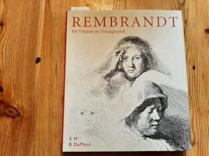 Bild des Verkufers fr Rembrandt : ein Virtuose der Druckgraphik ; (erscheint anllich der Ausstellung Rembrandt. Ein Virtuose der Druckgraphik, Museum Hxter-Corvey, Schlo Corvey, Ausstellung im Rahmen des Fderalen Programms der Stiftung Preuischer Kulturbesitz, 1. April b is 25. Juni 2006; Kupferstichkabinett, Staatliche Museen zu Berlin, 4. August bis 5. November 2006) zum Verkauf von Gebrauchtbcherlogistik  H.J. Lauterbach