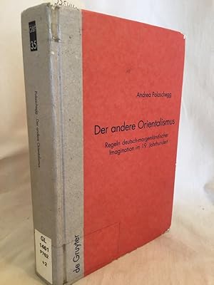 Seller image for Der andere Orientalismus: Regeln deutsch-morgenlndischer Imagination im 19. Jahrhundert. (= Quellen und Forschungen zur Literatur- und Kulturgeschichte, 35 (269)). for sale by Versandantiquariat Waffel-Schrder