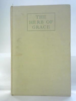 Immagine del venditore per The Herb Of Grace venduto da World of Rare Books