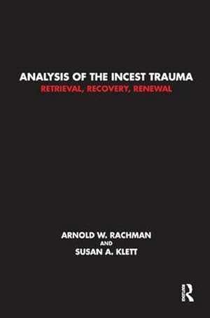 Bild des Verkufers fr Analysis of the Incest Trauma : Retrieval, Recovery, Renewal zum Verkauf von AHA-BUCH GmbH